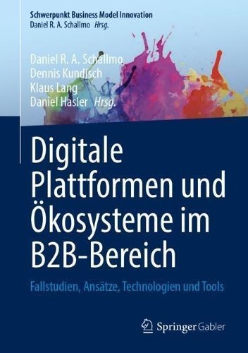 Digitale Plattformen Und Ökosysteme Im B2B-Bereich 9783658431297