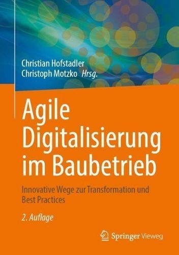 Agile Digitalisierung Im Baubetrieb 9783658432461 (Hardback)