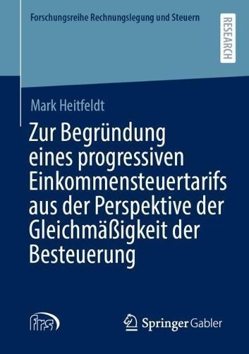 Zur Begründung Eines Progressiven Einkommensteuertarifs Aus Der Perspektive Der Gleichmäigkeit Der Besteuerung