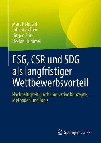 ESG, CSR Und SDG Als Langfristiger Wettbewerbsvorteil 9783658445782