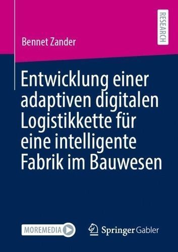 Entwicklung Einer Adaptiven Digitalen Logistikkette Für Eine Intelligente Fabrik Im Bauwesen