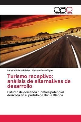 Turismo receptivo By Lorena Soledad Beier 9783659008986 (Paperback)