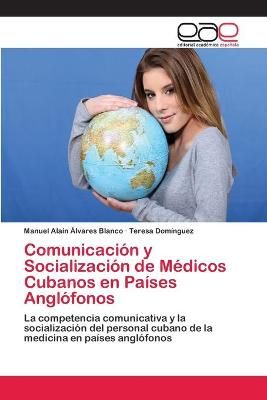 Comunicacion y Socializacion de Medicos Cubanos en Paises Anglofonos