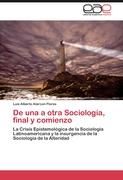 De una a otra Sociología, final y comienzo 9783659010620 (Paperback)