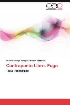 Contrapunto Libre. Fuga By Oscar Santiago Vanegas 9783659011849