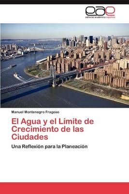 El Agua y El Limite de Crecimiento de Las Ciudades 9783659012969