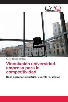 Vinculacion universidad-empresa para la competitividad 9783659020933