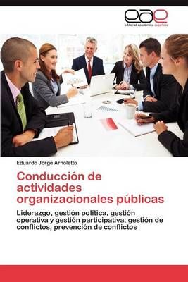 Conduccion de Actividades Organizacionales Publicas 9783659022593