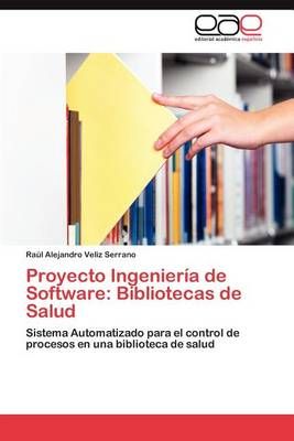 Proyecto Ingenieria de Software By Ra L Alejandro Veliz Serrano