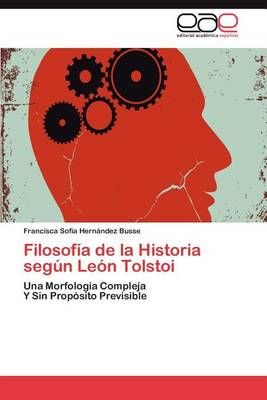 Filosofia de La Historia Segun Leon Tolstoi 9783659025846 (Paperback)