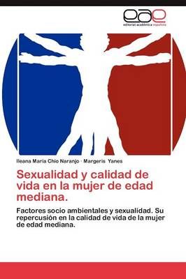 Sexualidad y Calidad de Vida En La Mujer de Edad Mediana. (Paperback)