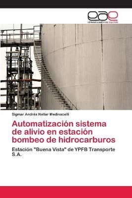 Automatizacion sistema de alivio en estacion bombeo de hidrocarburos