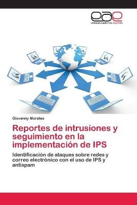 Reportes de intrusiones y seguimiento en la implementacion de IPS