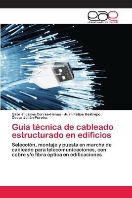 Guia tecnica de cableado estructurado en edificios 9783659054686