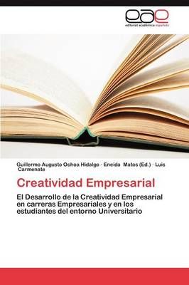 Creatividad Empresarial By Ochoa Hidalgo Guillermo Augusto (Paperback)
