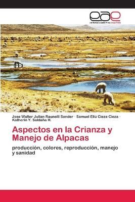Aspectos en la Crianza y Manejo de Alpacas 9783659062186 (Paperback)