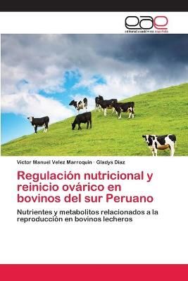 Regulacion nutricional y reinicio ovarico en bovinos del sur Peruano