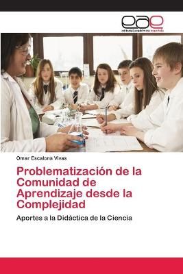 Problematizacion de la Comunidad de Aprendizaje desde la Complejidad