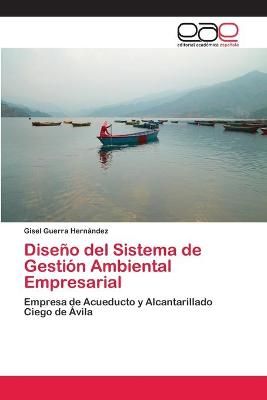 Diseno del Sistema de Gestion Ambiental Empresarial 9783659064494