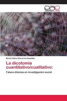 La dicotomia cuantitativo/cualitativo 9783659064968 (Paperback)