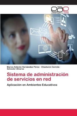 Sistema de administracion de servicios en red 9783659069499