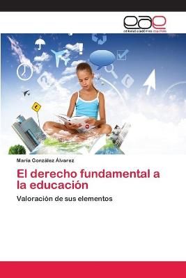 El derecho fundamental a la educacion By Maria Gonzalez Alvarez