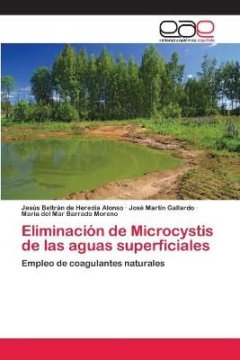 Eliminacion de Microcystis de las aguas superficiales 9783659072130