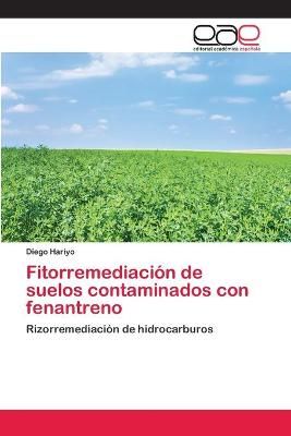 Fitorremediacion de suelos contaminados con fenantreno By Diego Hariyo