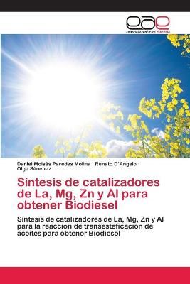 Sintesis de catalizadores de La, Mg, Zn y Al para obtener Biodiesel