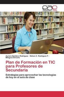Plan de Formacion en TIC para Profesores de Secundaria 9783659081699