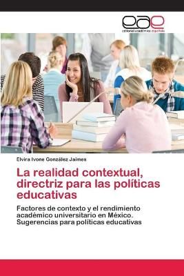 La realidad contextual, directriz para las politicas educativas