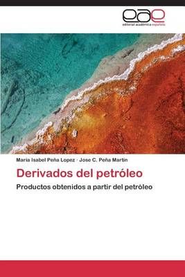 Derivados del petroleo By Pena Lopez Maria Isabel 9783659089510