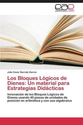 Los Bloques Logicos de Dienes By Barreto Garcia Julio Cesar