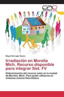 Irradiacion en Morelia Mich. Recurso disponible para integrar Sist. FV