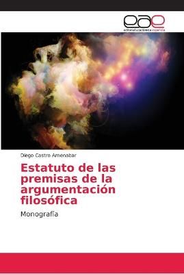 Estatuto de las premisas de la argumentación filosófica (Paperback)