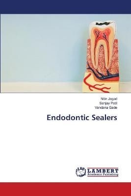 Endodontic Sealers By Nitin Jogad 9783659127908 (Paperback)