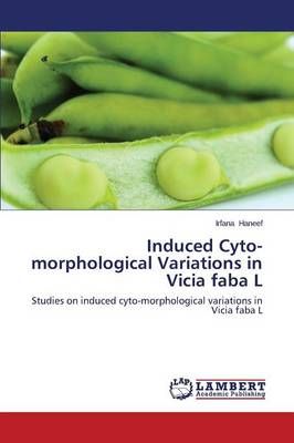 Induced Cyto-Morphological Variations in Vicia Faba L By Haneef Irfana