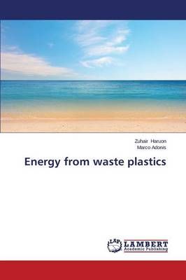 Energy from Waste Plastics By Haruon Zuhair 9783659131837 (Paperback)