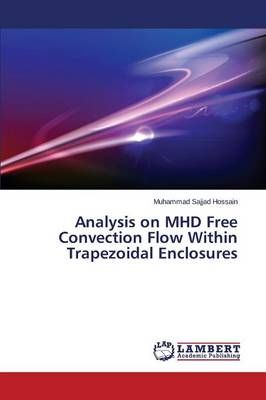 Analysis on Mhd Free Convection Flow Within Trapezoidal Enclosures