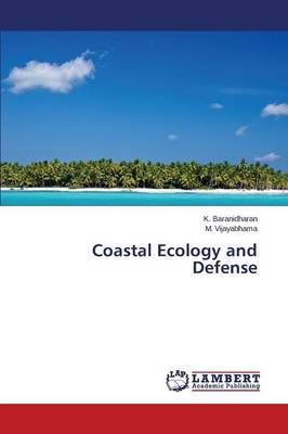 Coastal Ecology and Defense By Baranidharan K 9783659155246
