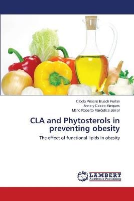 CLA and Phytosterols in preventing obesity 9783659161742 (Paperback)
