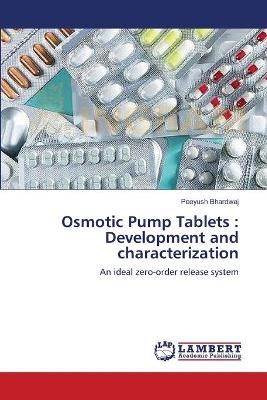 Osmotic Pump Tablets By Peeyush Bhardwaj 9783659191114 (Paperback)