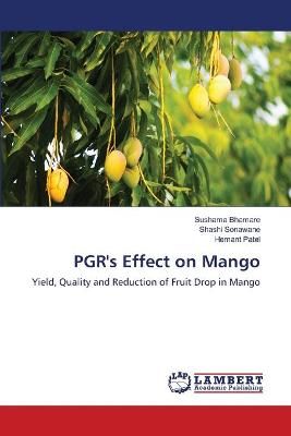 PGR's Effect on Mango By Sushama Bhamare 9783659206016 (Paperback)