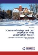 Causes of Delays and Cost Overrun in Road Construction Project