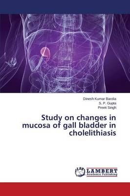 Study on Changes in Mucosa of Gall Bladder in Cholelithiasis