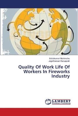 Quality Of Work Life Of Workers In Fireworks Industry 9783659305689