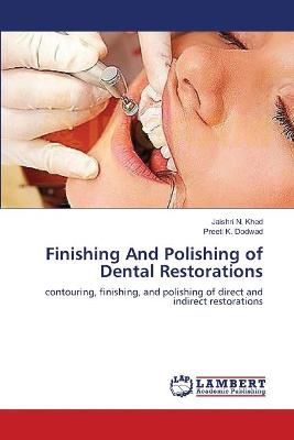 Finishing And Polishing of Dental Restorations By Jaishri N Khed