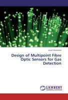 Design of Multipoint Fibre Optic Sensors for Gas Detection (Paperback)