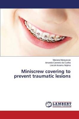 Miniscrew covering to prevent traumatic lesions By Marquezan Mariana