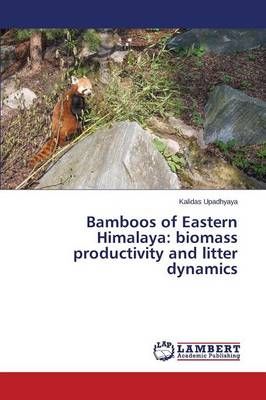 Bamboos of Eastern Himalaya By Upadhyaya Kalidas 9783659384622